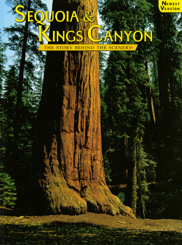 Sequoia Kings Canyon - The Story Behind the Scenery